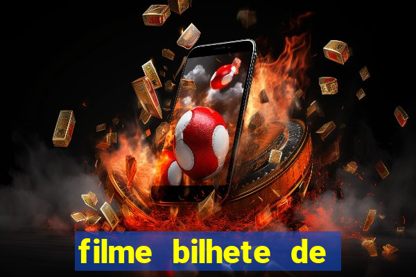 filme bilhete de loteria completo dublado